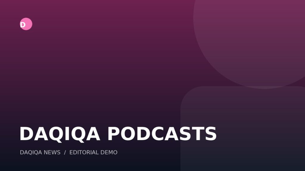 Daqiqa News podcast editorial demo